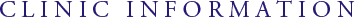 CLINIC INFORMATION